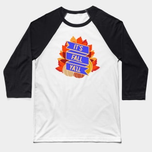 It's Fall Ya'll Baseball T-Shirt